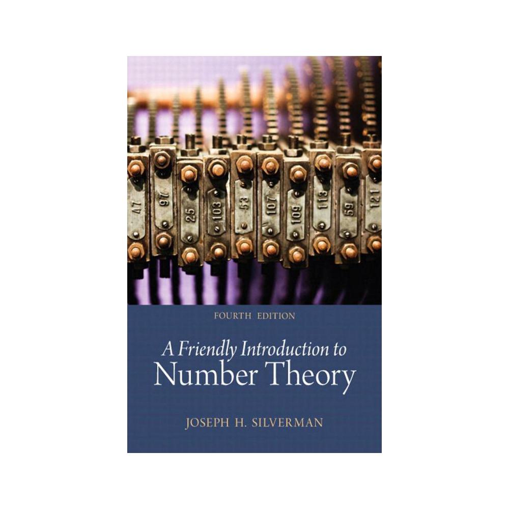 Silverman, A Friendly Introduction to Number Theory, 9780134689463, Pearson Education, 4th, Mathematics, Books, 939569
